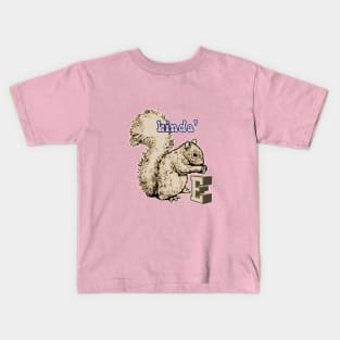 Kinda' Squirrel E Kids T-Shirt